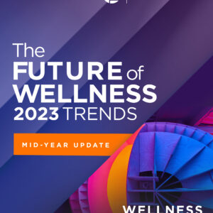 2023 Global Wellness Trends Report: Wellness + Senses: Multisensory Integration with Mid-Year Update [PDF]